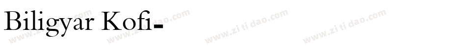 Biligyar Kofi字体转换